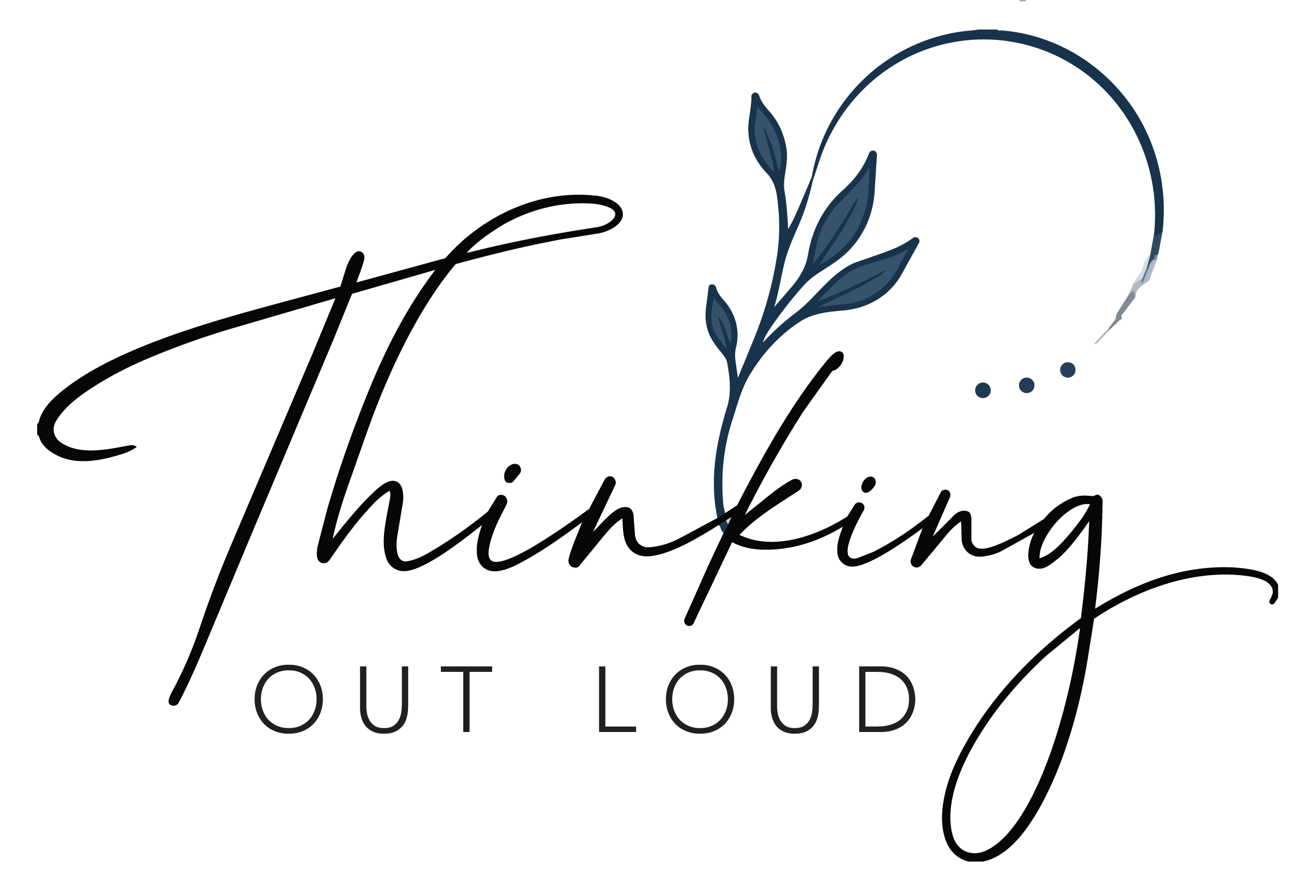 Thinking Out Loud